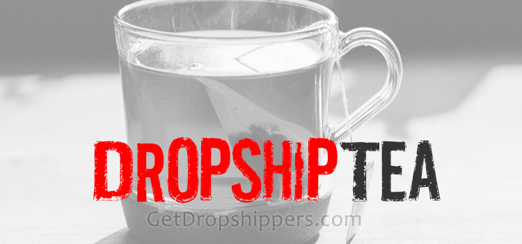 Wholesale tea dropshippers