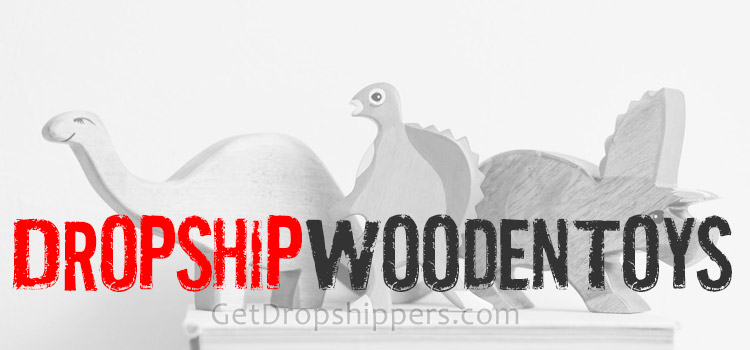 Dropship Wholesale Wooden Toys