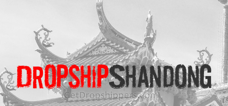 Chinese Dropshippers Shantong