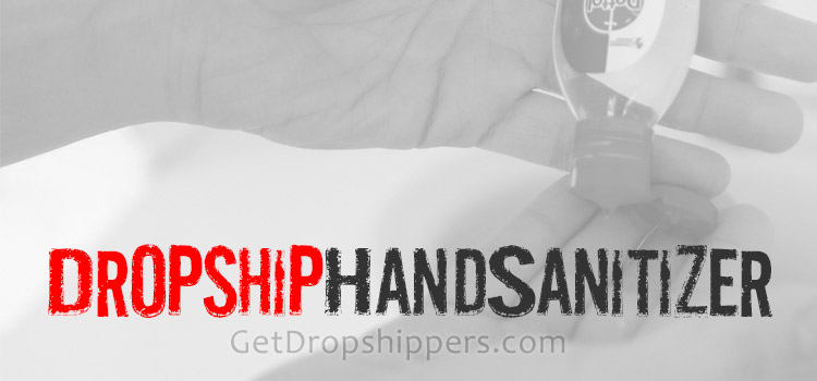 Dropship Hand Sanitizer