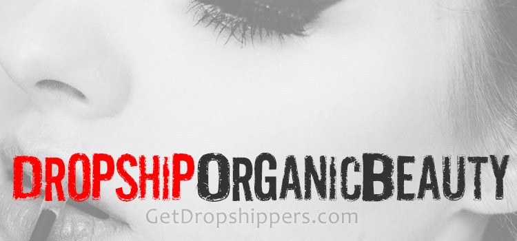 organic beauty dropshippers