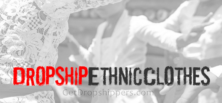 Dropship Ethnic Clothing