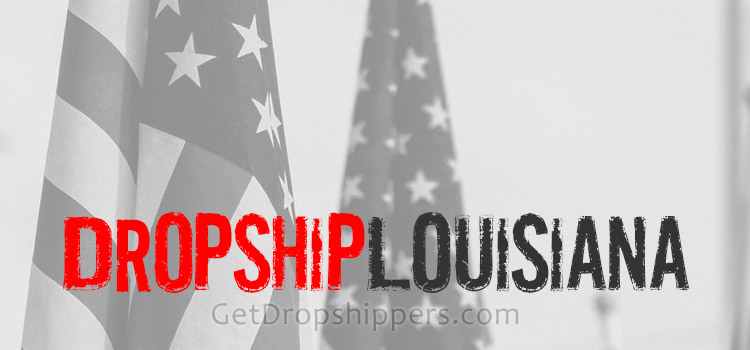 USA Dropshippers Louisiana