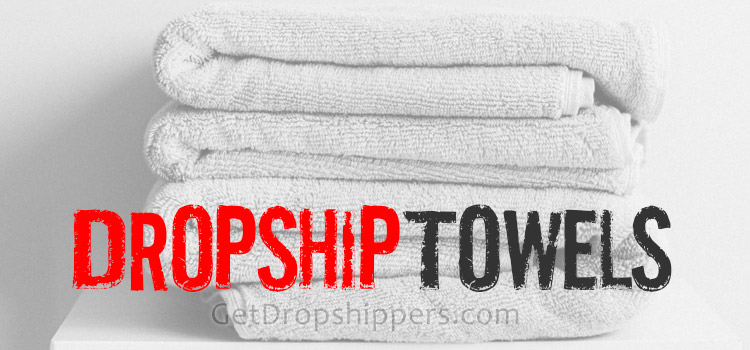 towel dropshipping