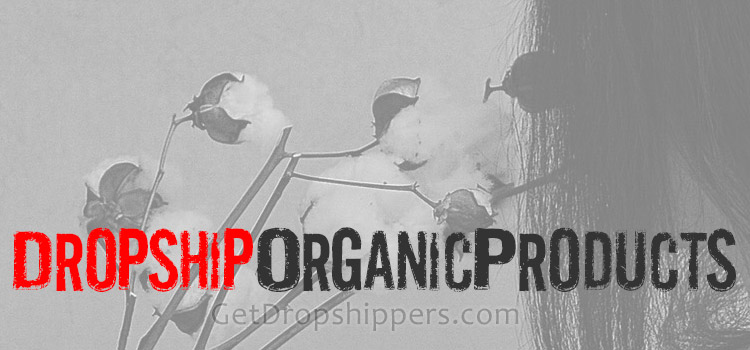 Organic Product Dropshippers