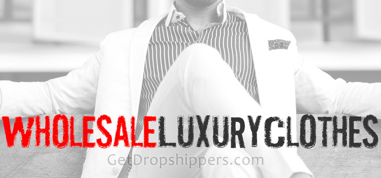 Luxury Clothes Wholesalers