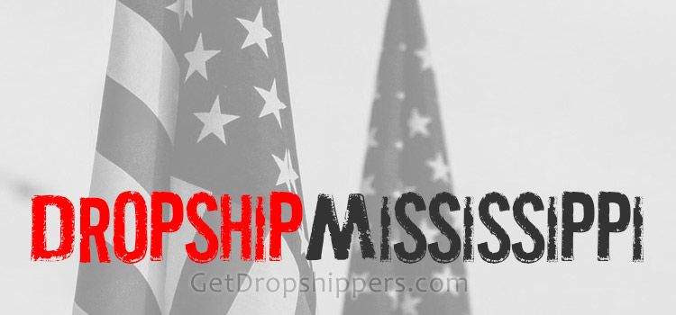 Dropship Mississippi USA