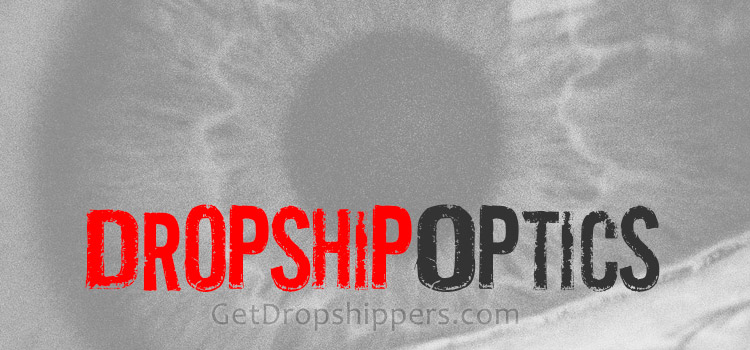 Dropship Optics Products
