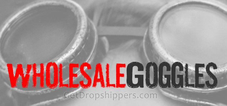 Wholesale Goggles Suppliers