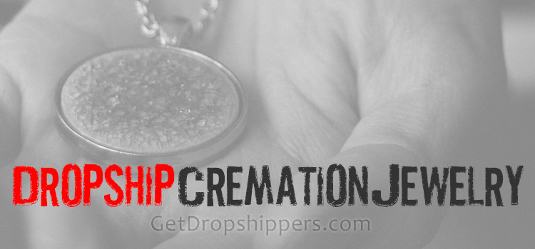Cremation Jewelry Dropshippers