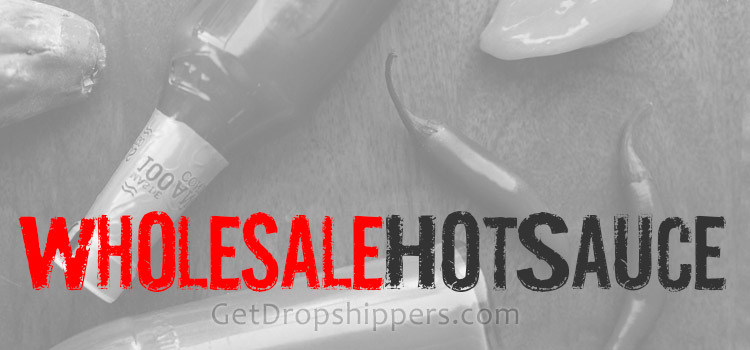 Wholesale Hot Sauce Suppliers