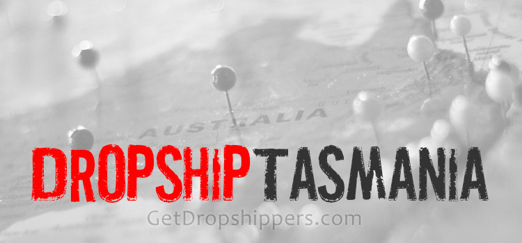 Tasmanian Dropshipping Suppliers