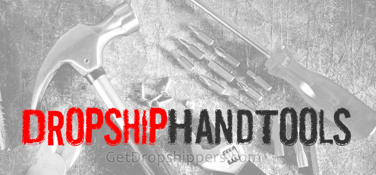 Dropship Hand Tools